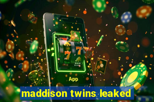 maddison twins leaked